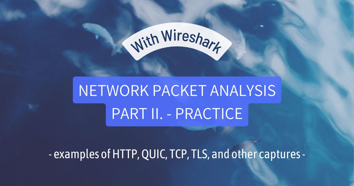 Network packet analysis – Part II: Practice